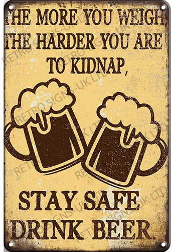 Stay Safe Drink Beer