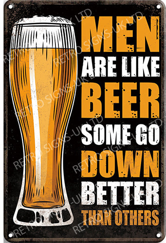 Men are like beer, some go down better than others 20x30cm metal sign