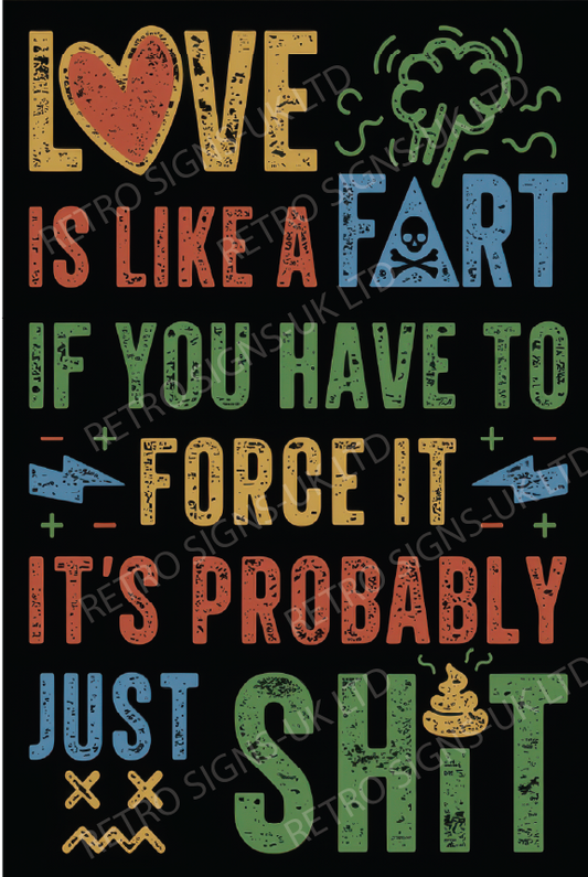 LOVE IS LIKE A FART