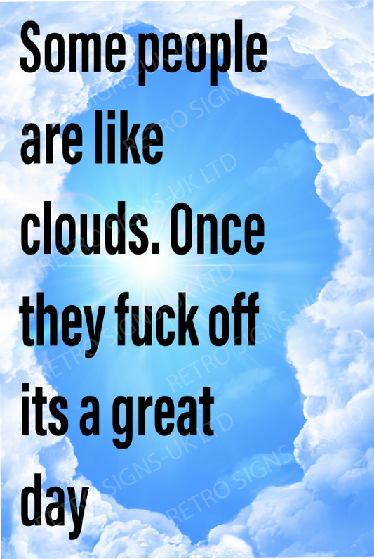 Some people are like clouds sky