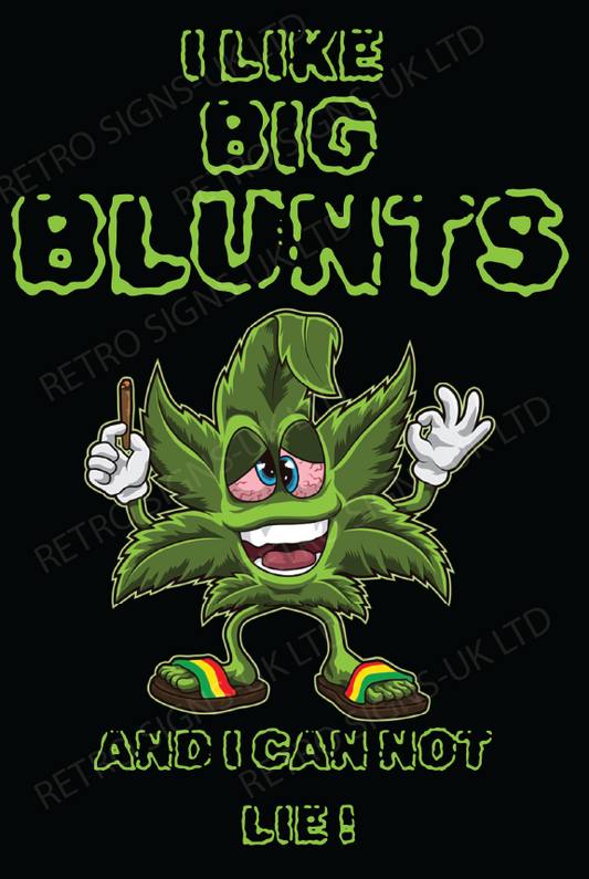 I like big blunts