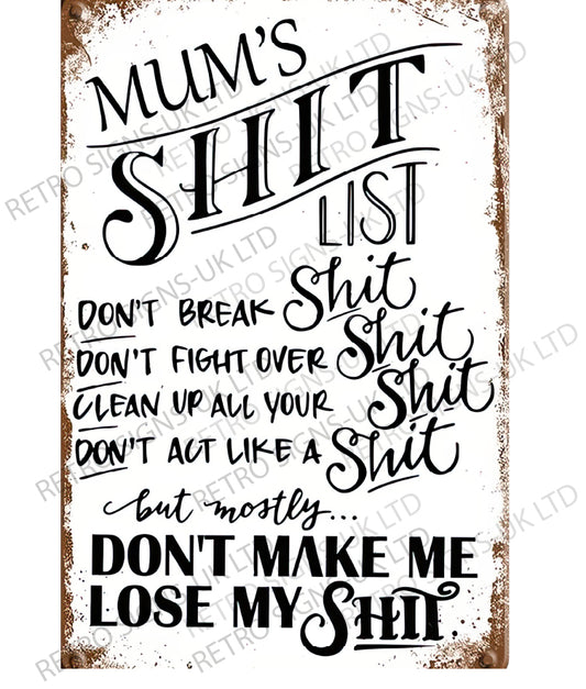 Mums Shit List